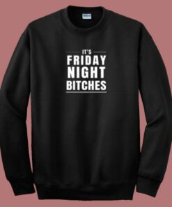 Friday Night Bitches 80s Sweatshirt