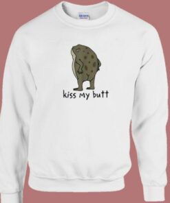 Frog Kiss My Butt Funny Sweatshirt 1 Frog Kiss My Butt Funny Sweatshirt 2