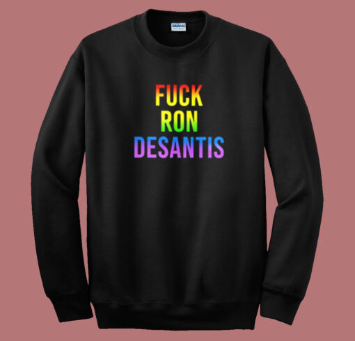 Fuck Desantis Sweatshirt On Sale