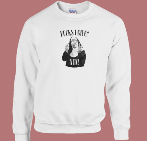 Fuck I Give Nun 80s Sweatshirt On Sale