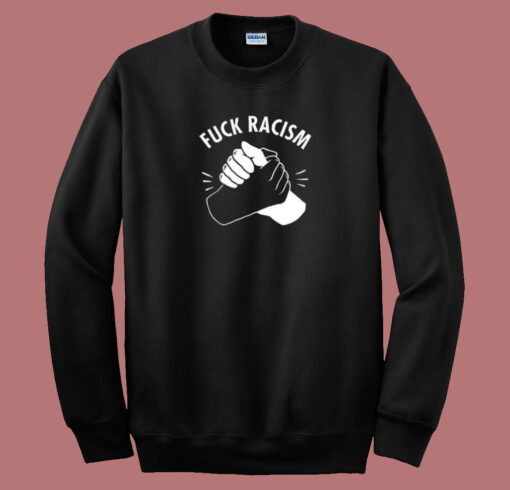 Fuck Racism 80s Adult Sweatshirt