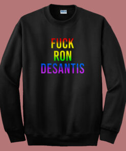 Fuck Ron Desantis Pride Sweatshirt