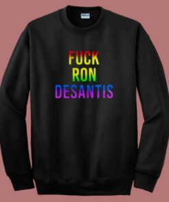 Fuck Ron Desantis Pride Sweatshirt