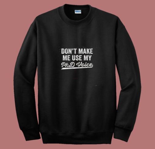 Funny Academic Doctorate Phd 80s Sweatshirt