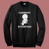 Funny Current Situation Fat 80s Sweatshirt