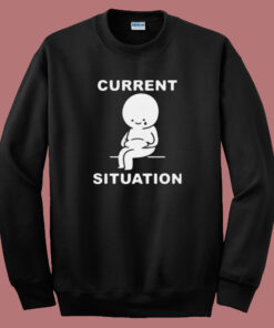 Funny Current Situation Fat 80s Sweatshirt