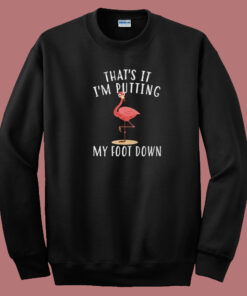 Funny Flamingo Putting Down Foot 80s Sweatshirt