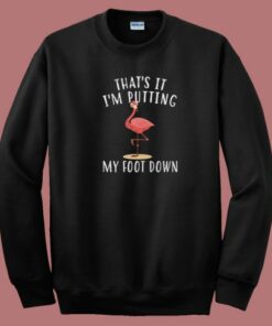 Funny Flamingo Putting Down Foot 80s Sweatshirt