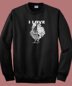 Funny I Love Cock 80s Sweatshirt