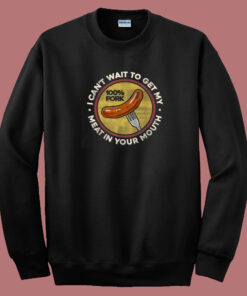 Funny Inappropriate Sausage 80s Sweatshirt