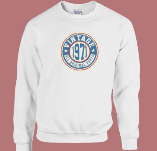 Funny Original Vintage 1971 Sweatshirt