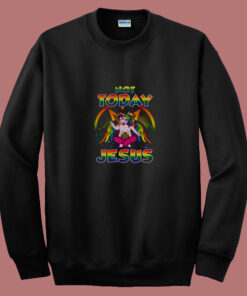Funny Unicorn Not Today Jesus Satan 80s Sweatshirt