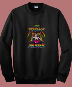 Funny Unicorn Not Today Jesus Satan 80s Sweatshirt