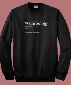 Funny Wumbology Meaning 80s Sweatshirt