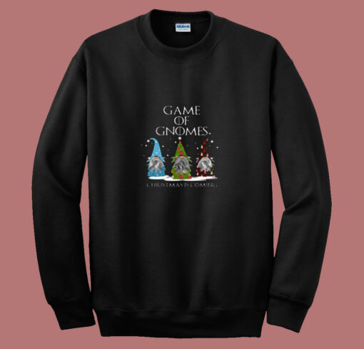 Game Of Gnomes Christmas Is Coming Three 80s Sweatshirt