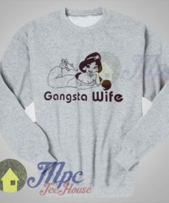 Gangsta Wife Princess Jasmine Sweatshirt 1 Gangsta Wife Princess Jasmine Sweatshirt 3