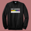 Gay Agenda Funny Sweatshirt