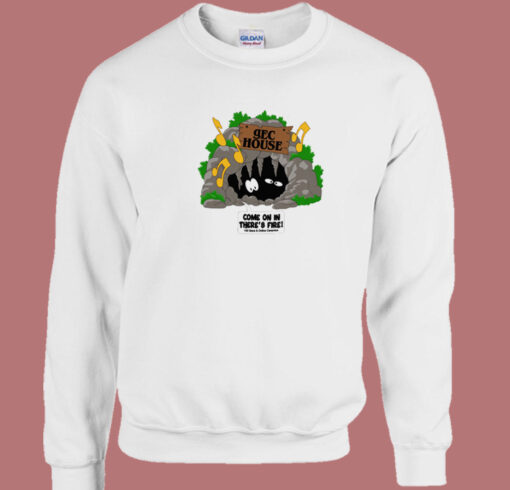 Gec House Come In There Fire Sweatshirt