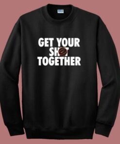 Get Your Shot Together Sweatshirt