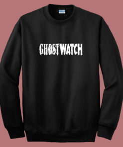Ghost Watch Halloween Sweatshirt