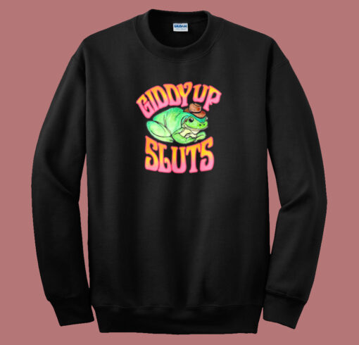 Giddy Up Sluts Cowboy Frog Sweatshirt