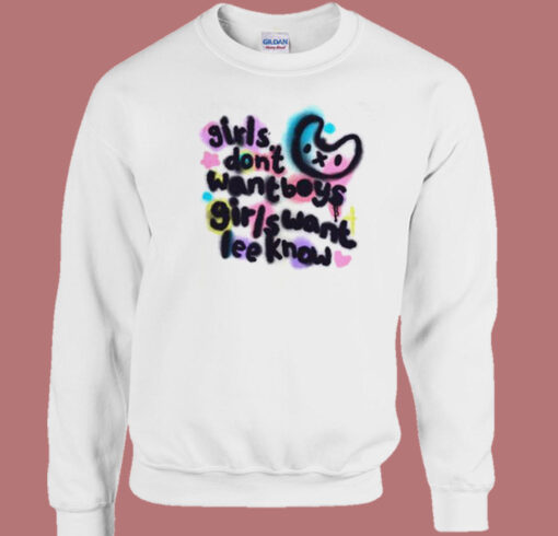 Girls Want Lee Know Sweatshirt