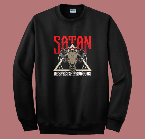 Goat Satan Respects Pronouns Sweatshirt