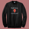 God Busy Can I Help You Devil Sweatshirt