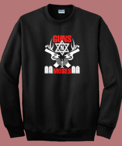 Guns N Moses Funny 80s Sweatshirt