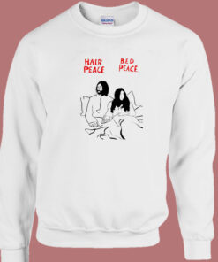 Hair Peace Bed Peace Sweatshirt 1
