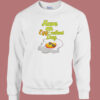Have An Egg Cellent Day Retro 80s Sweatshirt
