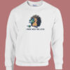 Hedgehog Need This 80s Sweatshirt