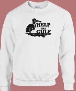 Help The Gulf Sweatshirt