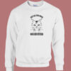 Hey All You Cool Cats And Kittens Sweatshirt