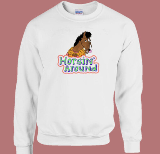 Horsin Around Bojack Horseman Sweatshirt