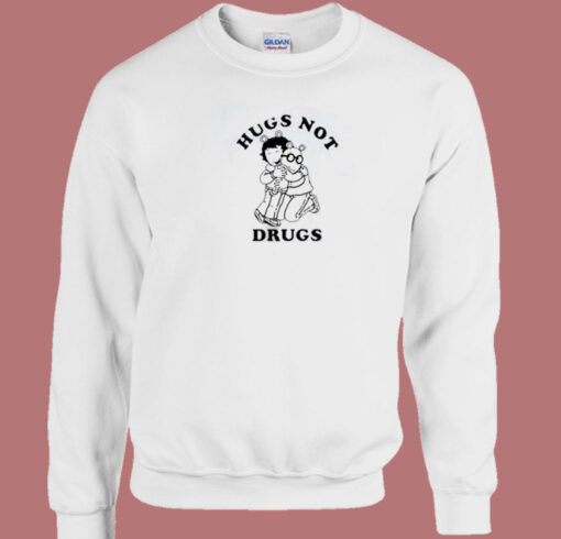 Hugs Not Drugs 80s Sweatshirt