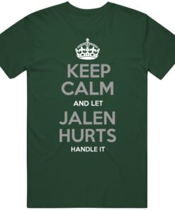 Jalen Hurts Keep Calm Philadelphia Football Fan T Shirt Jalen Hurts Keep Calm Philadelphia Football Fan T Shirt