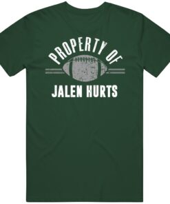 Jalen Hurts Property Of Philadelphia Football Fan T Shirt Jalen Hurts Property Of Philadelphia Football Fan T Shirt