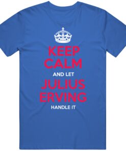 Julius Erving Keep Calm Philadelphia Basketball Fan T Shirt Julius Erving Keep Calm Philadelphia Basketball Fan T Shirt