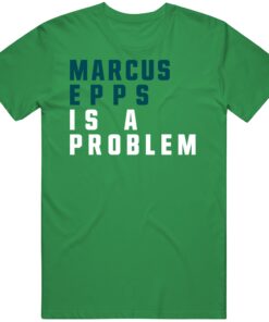 Marcus Epps Is A Problem Philadelphia Football Fan T Shirt Marcus Epps Is A Problem Philadelphia Football Fan T Shirt