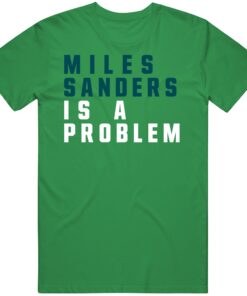 Miles Sanders Is A Problem Philadelphia Football Fan T Shirt Miles Sanders Is A Problem Philadelphia Football Fan T Shirt