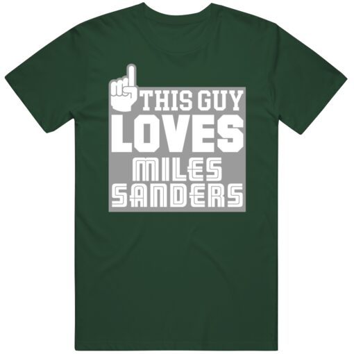 Miles Sanders This Guy Loves Philadelphia Football Fan T Shirt