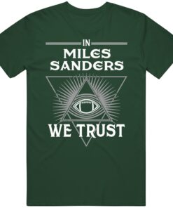 Miles Sanders We Trust Philadelphia Football Fan T Shirt Miles Sanders We Trust Philadelphia Football Fan T Shirt