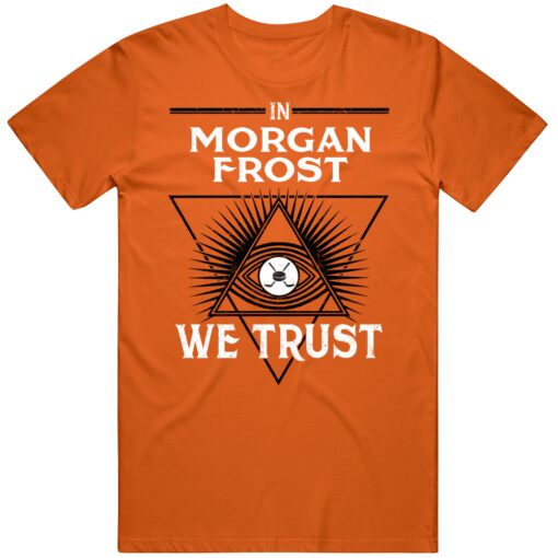 Morgan Frost We Trust Philadelphia Hockey Fan T Shirt