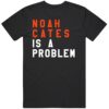 Noah Cates Is A Problem Philadelphia Hockey Fan T Shirt