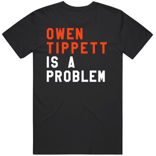 Owen Tippett Is A Problem Philadelphia Hockey Fan T Shirt