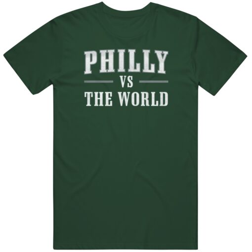 Philly Vs The World Philadelphia Football Fan T Shirt