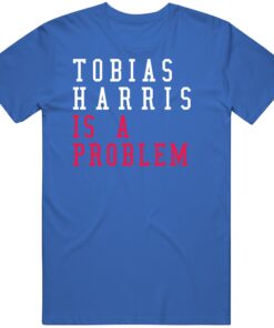 Tobias Harris Is A Problem Philadelphia Basketball Fan T Shirt Tobias Harris Is A Problem Philadelphia Basketball Fan T Shirt