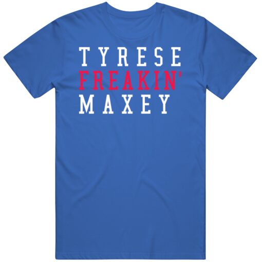 Tyrese Maxey Freakin Philadelphia Basketball Fan T Shirt