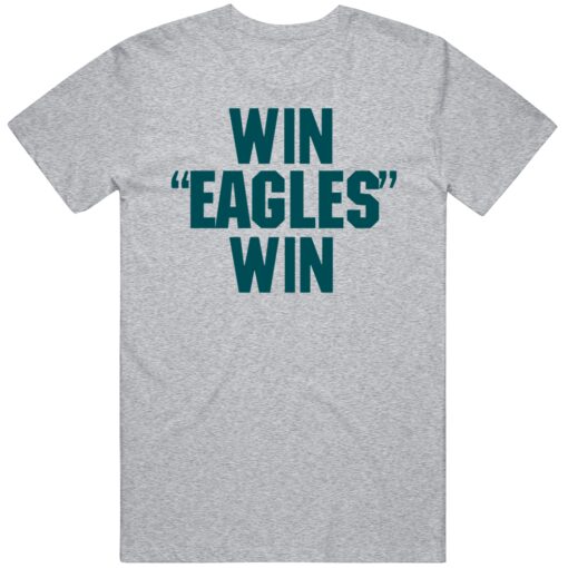 Win Eagles Win Rocky Parody Philadelphia Football Fan T Shirt